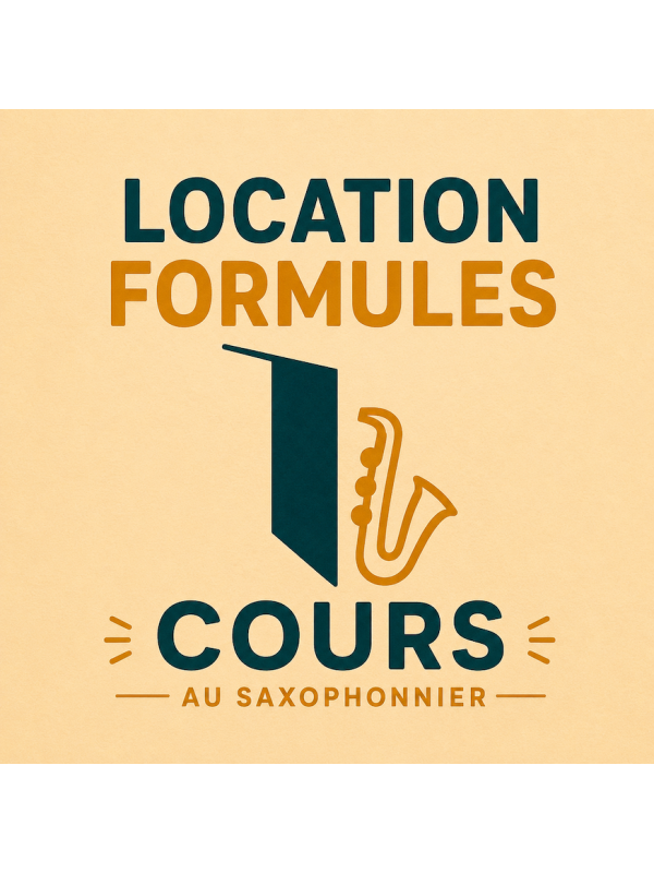 LOCATION MENSUELLE SAXOPHONE FORMULE COURS
